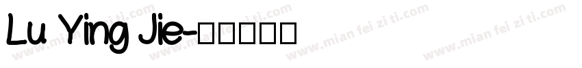 Lu Ying Jie字体转换